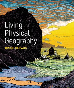 Living Physical Geography by Bruce Gervais - First Edition, 2015 from Macmillan Student Store