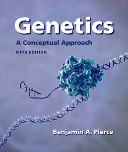 Genetics by Benjamin Pierce - Fifth Edition, 2014 from Macmillan Student Store