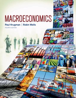 Macroeconomics by Paul Krugman; Robin Wells - Fourth Edition, 2015 from Macmillan Student Store