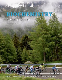 Biochemistry: A Short Course by John L. Tymoczko; Jeremy M. Berg; Lubert Stryer - Third Edition, 2015 from Macmillan Student Store