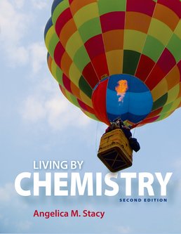 Living by Chemistry by Angelica M. Stacy - Second Edition, 2015 from Macmillan Student Store