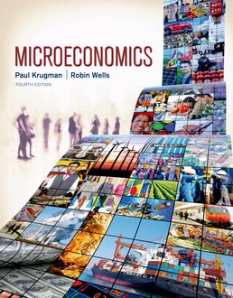 Microeconomics by Paul Krugman; Robin Wells - Fourth Edition, 2015 from Macmillan Student Store