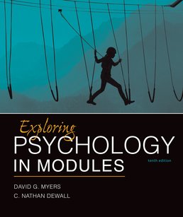 Exploring Psychology in Modules by David G. Myers; C. Nathan DeWall - Tenth Edition, 2016 from Macmillan Student Store