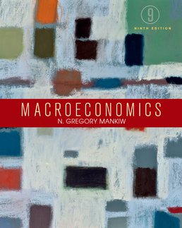 Macroeconomics by N. Gregory Mankiw - Ninth Edition, 2016 from Macmillan Student Store