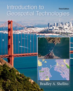 Introduction to Geospatial Technologies by Bradley A. Shellito - Third Edition, 2016 from Macmillan Student Store
