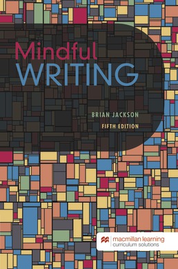 Mindful Writing by Dr. Brian Jackson - Fifth Edition, 2020 from Macmillan Student Store