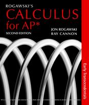 Rogawski's Calculus Early Transcendentals for AP®, Second Edition