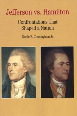 Cover: Jefferson vs. Hamilton, 1st Edition by Noble E. Cunningham; Jr.