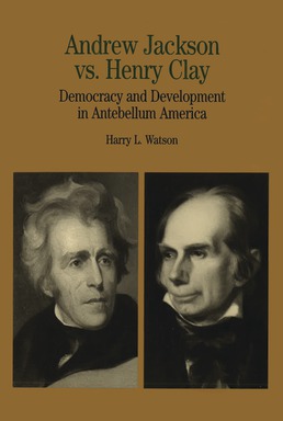 Andrew Jackson vs. Henry Clay by Harry L. Watson - First Edition, 1998 from Macmillan Student Store