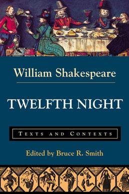 Twelfth Night by William Shakespeare; Edited by Bruce R. Smith - First Edition, 2001 from Macmillan Student Store