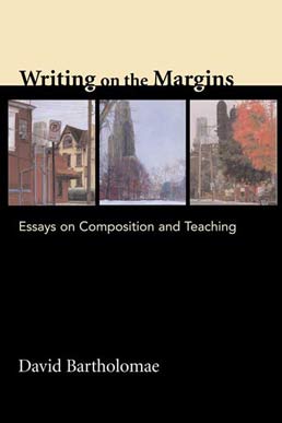 Writing on the Margins by David Bartholomae - First Edition, 2005 from Macmillan Student Store