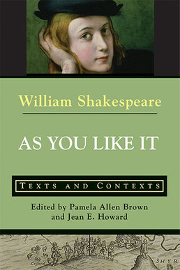 As You Like It: Texts and Contexts by William Shakespeare; Jean Howard; Pamela Allen Brown - First Edition, 2014 from Macmillan Student Store