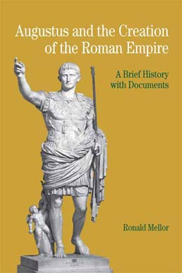 Cover: Augustus and the Creation of the Roman Empire, 1st Edition by Ronald Mellor