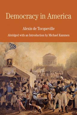 Cover: Democracy in America, 1st Edition by Alexis de Tocqueville; Abridged and with an Introduction by Michael Kammen; Translated by Elizabeth Trapnell Rawlings