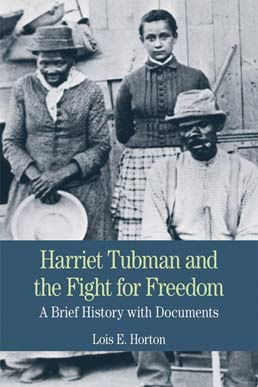 Cover: Harriet Tubman and the Fight for Freedom, 1st Edition by Lois E. Horton