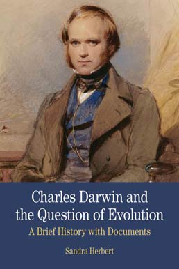 Cover: Charles Darwin and the Question of Evolution, 1st Edition by Sandra Herbert