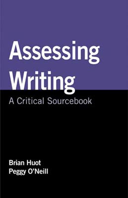 Cover: Assessing Writing, 1st Edition by Brian Huot; Peggy O'Neill