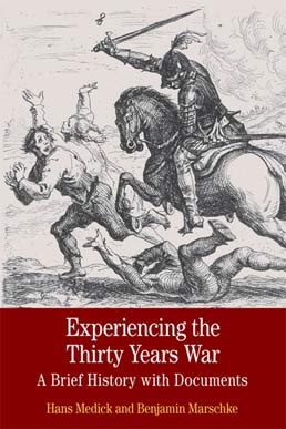 Cover: Experiencing the Thirty Years War, 1st Edition by Hans Medick; Benjamin Marschke