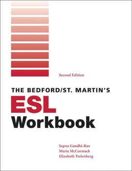 Bedford/St. Martin's ESL Workbook by Sapna Gandhi-Rao; Maria McCormack; Elizabeth Trelenberg - Second Edition, 2009 from Macmillan Student Store