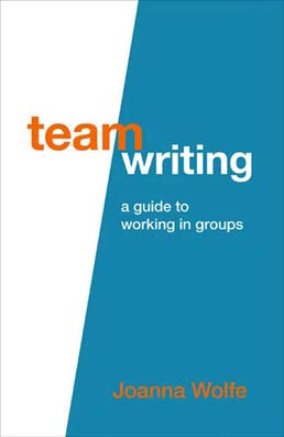 Team Writing by Joanna Wolfe - First Edition, 2010 from Macmillan Student Store