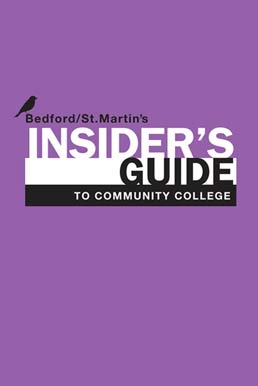 Insider's Guide to Community College by Bedford/St. Martin's - First Edition, 2011 from Macmillan Student Store