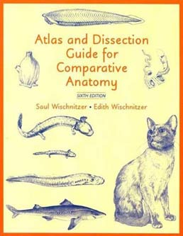 Cover: Atlas and Dissection Guide for Comparative Anatomy, 6th Edition by Saul Wischnitzer