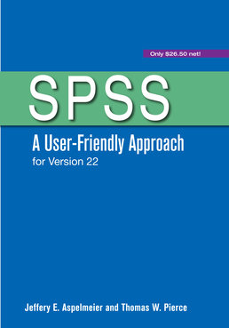 SPSS: A User-Friendly Approach for Version 22 by Jeffery E. Aspelmeier; Thomas W. Pierce - Third Edition, 2015 from Macmillan Student Store