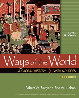 Cover: Ways of the World with Sources for the AP® Course, 3rd Edition by Robert W. Strayer; Eric W. Nelson