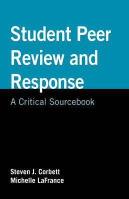 Cover: Student Peer Review and Response, 1st Edition by Steven J. Corbett: Michelle LaFrance