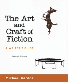 Cover: The Art and Craft of Fiction, 2nd Edition by Michael Kardos