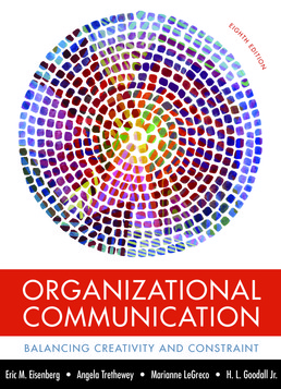 Cover: Organizational Communication, 8th Edition by Eric M. Eisenberg; Angela Trethewey; Marianne LeGreco; H. L. Goodall Jr.