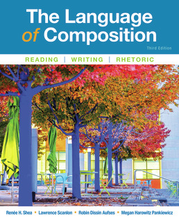 The Language of Composition by Renee Shea; Lawrence Scanlon; Robin Dissin Aufses; Megan Harowitz Pankiewicz - Third Edition, 2018 from Macmillan Student Store