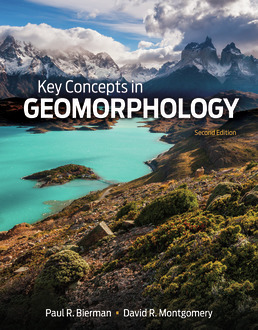 Key Concepts in Geomorphology by Paul R. Bierman; David R. Montgomery - Second Edition, 2020 from Macmillan Student Store