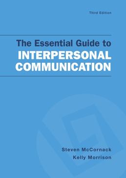 Cover: The Essential Guide to Interpersonal Communication, 3rd Edition by Steven McCornack; Kelly Morrison