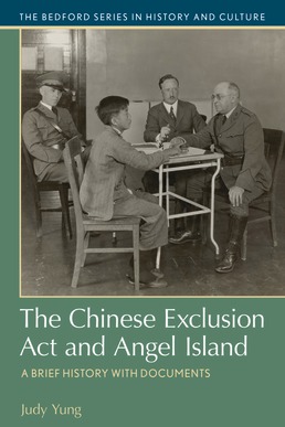 The Chinese Exclusion Act and Angel Island by Judy Yung - First Edition, 2019 from Macmillan Student Store