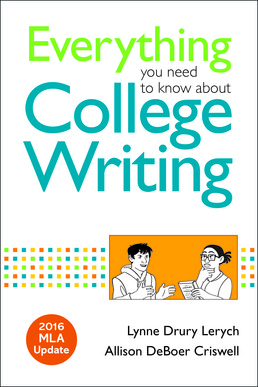 Cover: Everything You Need to Know about College Writing, 2016 MLA Update, 1st Edition by Lynne Lerych; Allison DeBoer Criswell