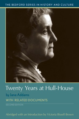 Twenty Years at Hull-House by Victoria Bissell Brown - Second Edition, 2018 from Macmillan Student Store