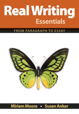 Real Writing Essentials by Miriam Moore; Susan Anker - First Edition, 2018 from Macmillan Student Store