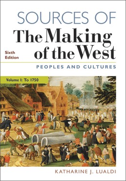 Sources of The Making of the West, Volume I by Katharine J. Lualdi - Sixth Edition, 2019 from Macmillan Student Store