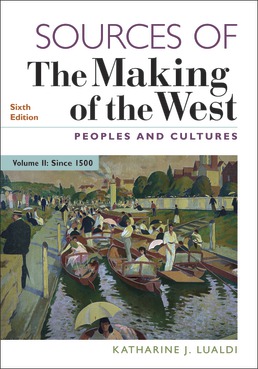 Sources of The Making of the West, Volume II by Katharine J. Lualdi - Sixth Edition, 2019 from Macmillan Student Store