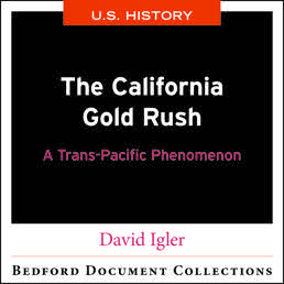 The California Gold Rush: A Trans-Pacific Phenomenon-U.S by David Igler - First Edition, 2016 from Macmillan Student Store