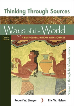 Cover: Thinking Through Sources for Ways of the World, Volume 1, 4th Edition by Robert W. Strayer; Eric W. Nelson