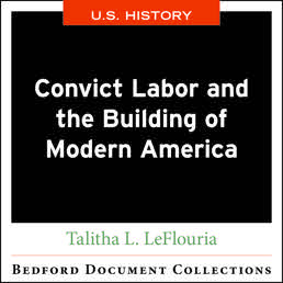 Convict Labor and the Building of Modern America-U.S. by Talitha L. LeFlouria - First Edition, 2018 from Macmillan Student Store