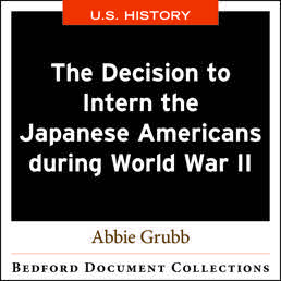 Cover: The Decision to Intern the Japanese Americans during World War II-U.S., 1st Edition by Abbie Grubb