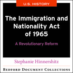 The Immigration and Nationality Act of 1965: A Revolutionary Reform-U.S. by Stephanie Hinnershitz - First Edition, 2018 from Macmillan Student Store