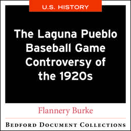 The Laguna Pueblo Baseball Game Controversy of the 1920s-U.S. by Flannery Burke - First Edition, 2018 from Macmillan Student Store