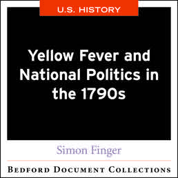 Yellow Fever and National Politics in the 1790s-U.S. by Simon Finger - First Edition, 2018 from Macmillan Student Store