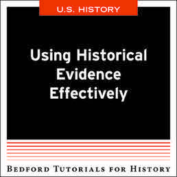 Using Historical Evidence Effectively - U.S. by Bedford/St. Martin's - First Edition, 2019 from Macmillan Student Store