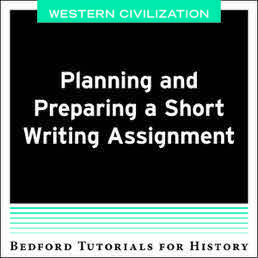 Planning and Preparing a Short Writing Assignment - West by Bedford/St. Martin's - First Edition, 2016 from Macmillan Student Store