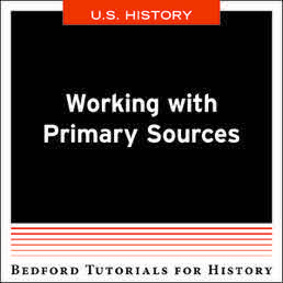 Working with Primary Sources - U.S. by Bedford/St. Martin's - First Edition, 2019 from Macmillan Student Store